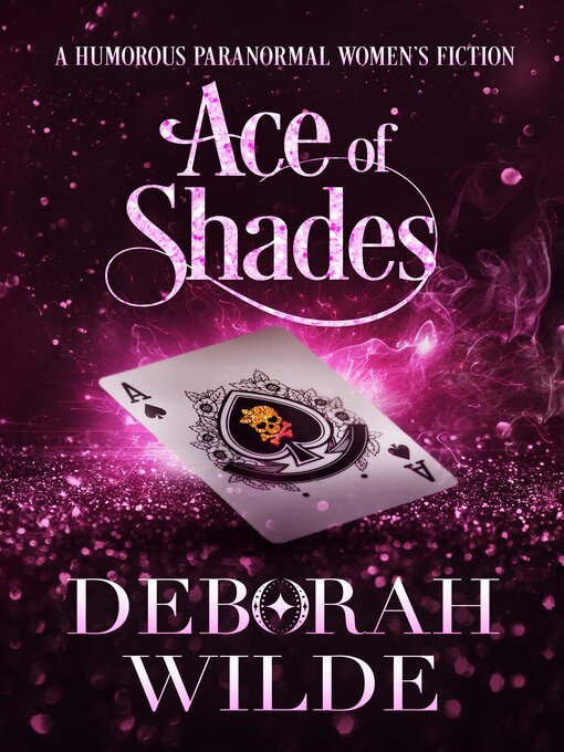 Title details for Ace of Shades by Deborah Wilde - Available